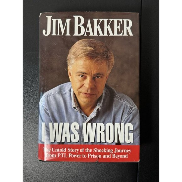 I Was Wrong by Jim Bakker (1996, Hardcover) - Picture 1 of 11